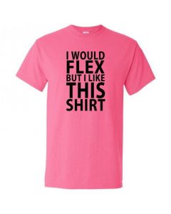 I Would Flex, But I Like This Shirt Youth T-Shirt-Pink-Youth Large