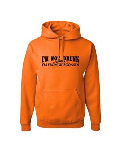 Im Not Drunk Im From Wisconsin Graphic Clothing - Hoody - Orange
