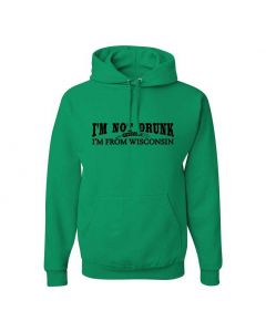Im Not Drunk Im From Wisconsin Graphic Clothing - Hoody - Green