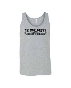 Im Not Drunk Im From Wisconsin Graphic Clothing - Men's Tank Top - Gray