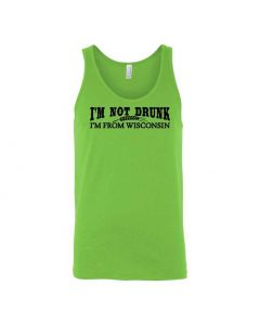 Im Not Drunk Im From Wisconsin Graphic Clothing - Men's Tank Top - Green