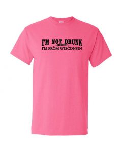 Im Not Drunk Im From Wisconsin Graphic Clothing - T-Shirt - Pink