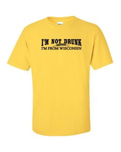 Im Not Drunk Im From Wisconsin Graphic Clothing - T-Shirt - Yellow