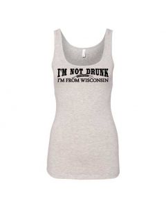 Im Not Drunk Im From Wisconsin Graphic Clothing - Women's Tank Top - Gray