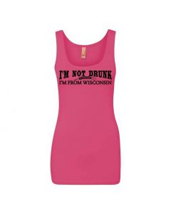 Im Not Drunk Im From Wisconsin Graphic Clothing - Women's Tank Top - Pink