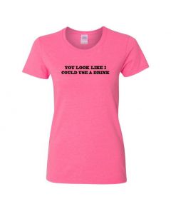 You Look Like I Could Use A Drink Womens T-Shirts-Pink-Womens Large