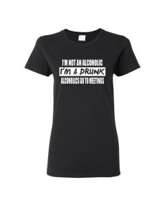 I'm Not An Alcoholic, I'm A Drunk Womens T-Shirts-Black-Womens Large