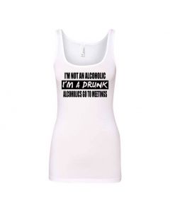Im Not An Alcoholic, Im A Drunk Graphic Clothing - Women's Tank Top - White
