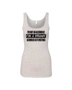 Im Not An Alcoholic, Im A Drunk Graphic Clothing - Women's Tank Top - Gray