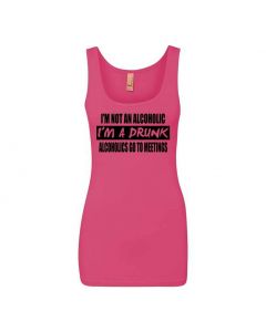 Im Not An Alcoholic, Im A Drunk Graphic Clothing - Women's Tank Top - Pink