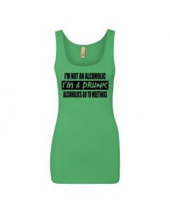 Im Not An Alcoholic, Im A Drunk Graphic Clothing - Women's Tank Top - Green