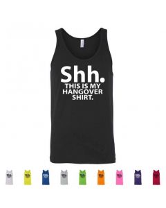 Shh. This Is My Hangover Shirt Graphic Men's Tank Top
