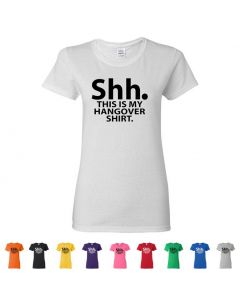 Shh. This Is My Hangover Shirt Womens T-Shirts