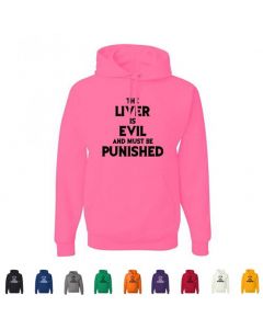The Liver Is Evil and Must Be Punished Graphic Hoody