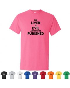 The Liver Is Evil and Must Be Punished Graphic T-Shirt