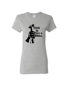 This Is Not A Drill Womens T-Shirts-Gray-Womens Large