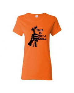This Is Not A Drill Womens T-Shirts-Orange-Womens Large