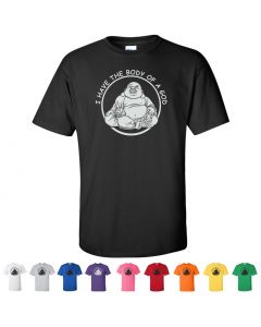 I Have The Body Of a God Graphic T-Shirt