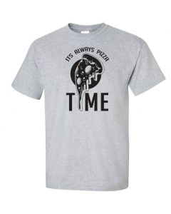 Its Always Pizza Time Graphic Clothing - T-Shirt - Gray