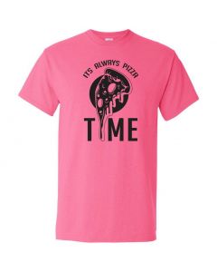 Its Always Pizza Time Graphic Clothing - T-Shirt - Pink
