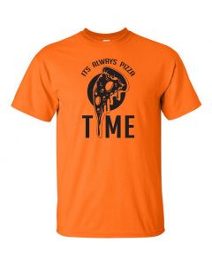 Its Always Pizza Time Graphic Clothing - T-Shirt - Orange