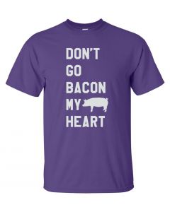 Dont Go Bacon My Heart Graphic Clothing-T-Shirt-T-Purple