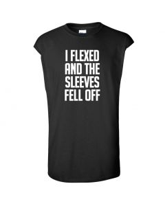 I Flexed And The Sleeves Fell Off Mens Cut Off T-Shirts-Black-2X-Large