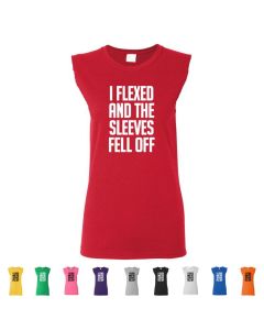 I Flexed And The Sleeves Fell Off Womens Cut Off T-Shirts