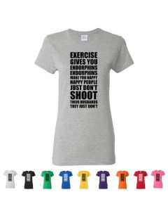 Exercise Gives You Endorphins Womens T-Shirts