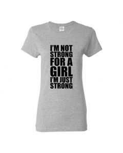 Im Not Strong For A Girl Im Just Strong Womens T-Shirts-Gray-Womens Large