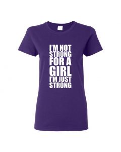 Im Not Strong For A Girl Im Just Strong Womens T-Shirts-Purple-Womens Large