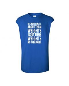 Because Im All About Them Weights Mens Cut Off T-Shirts-Blue-Large