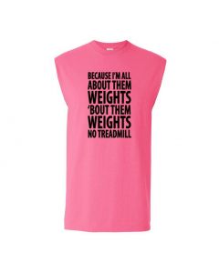 Because Im All About Them Weights Mens Cut Off T-Shirts-Pink-Large