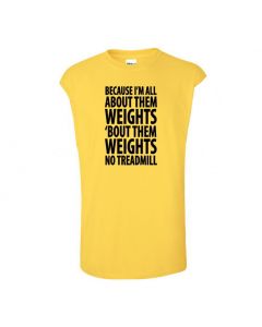 Because Im All About Them Weights Mens Cut Off T-Shirts-Yellow-Large