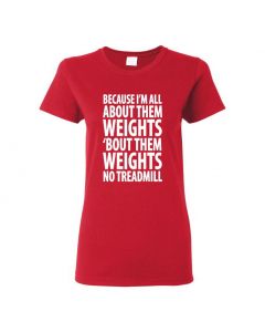 Because Im All About Them Weights Womens T-Shirts-Red-Womens Large