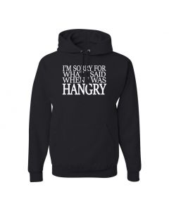 I'm Sorry For What I Said When I Was Hangry Pullover Hoodies-Black-Large
