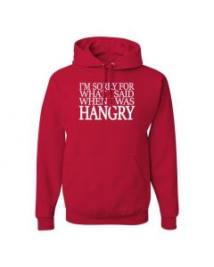 I'm Sorry For What I Said When I Was Hangry Pullover Hoodies-Red-Large