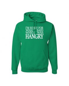 I'm Sorry For What I Said When I Was Hangry Pullover Hoodies-Green-Large