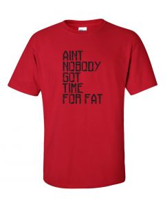 Aint Nobody Got Time For Fat Graphic Clothing-T-Shirt-T-Red
