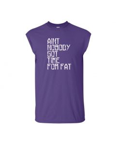Aint Nobody Got Time For Fat Mens Cut Off T-Shirts-Purple-Large