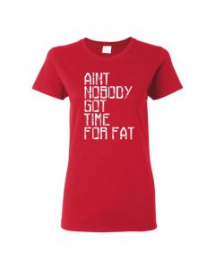 Aint Nobody Got Time For Fat Womens T-Shirts-Red-Womens Large