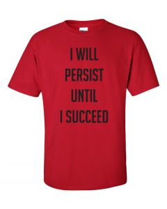 I Will Persist Until I Succeed Graphic Clothing-T-Shirt-T-Red