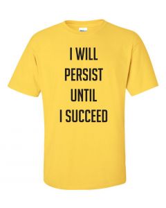 I Will Persist Until I Succeed Graphic Clothing-T-Shirt-T-Yellow