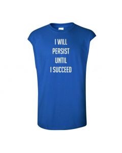 I Will Persist Until I Succeed Mens Cut Off T-Shirts-Blue-Large