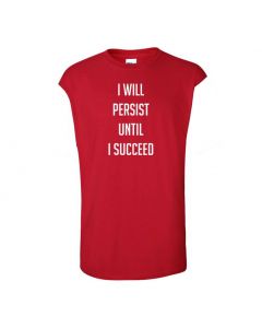 I Will Persist Until I Succeed Mens Cut Off T-Shirts-Red-Large