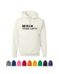 Eat Clean Train Dirty Graphic Hoody