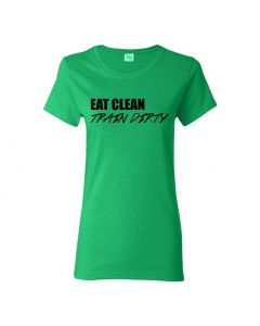 Eat Clean Train Dirty Womens T-Shirts-Green-Womens Large