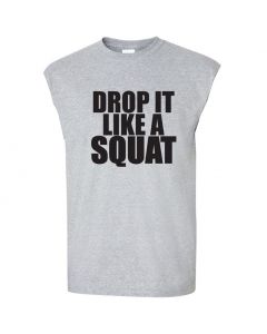 Drop It Like A Squat Mens Cut Off T-Shirts-Gray-Large