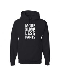 More Sleep Less Pants Pullover Hoodies-Black-Large