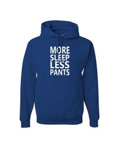 More Sleep Less Pants Pullover Hoodies-Blue-Large